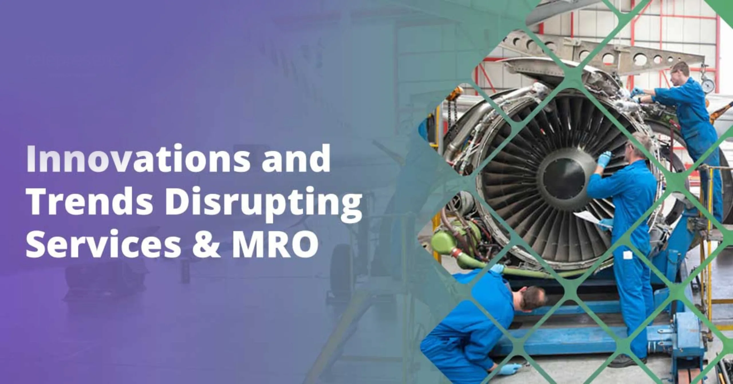 Innovations and Trends Disrupting Services & MRO